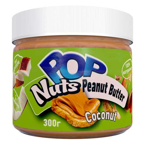 Арахисовая паста POP Nuts Peanut Butter Coconut,300 г в Глобус