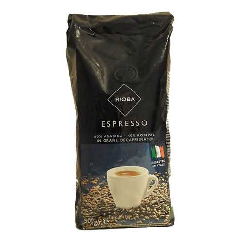 Кофе Rioba espresso жареный в зернах декофеинизированный 500 г в Глобус